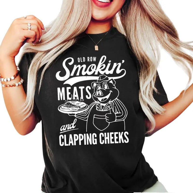 Old Row Smokin' Meats And Clapping Cheeks Vintage Graphic Shirt, Summer Cookout Gift, Funny BBQ Enthusiasts Shirt,...