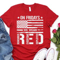 On Friday We Wear Red Shirt, We wear Red Remember Everyone Deployed, American Flag Us Veteran T-shirt, RED Friday shirt,...