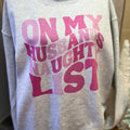 On My Husbands Naughty List Sweatshirt T-Shirts, Hoodie | GrindPrints.com