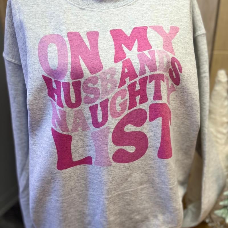 On My Husbands Naughty List Sweatshirt T-Shirts, Hoodie | GrindPrints.com