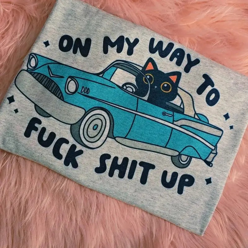 On my way, Funny Graphic Tee Loose unisex fit Hoodie, Sweatshirt | GrindPrints.com