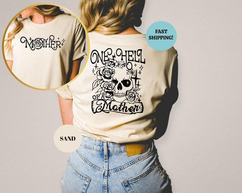 One Hell Mother Shirt Mother Mama Retro Fun Skeleton Sassy Mom Life Motherhood T-Shirts, Hoodie, Sweatshirt