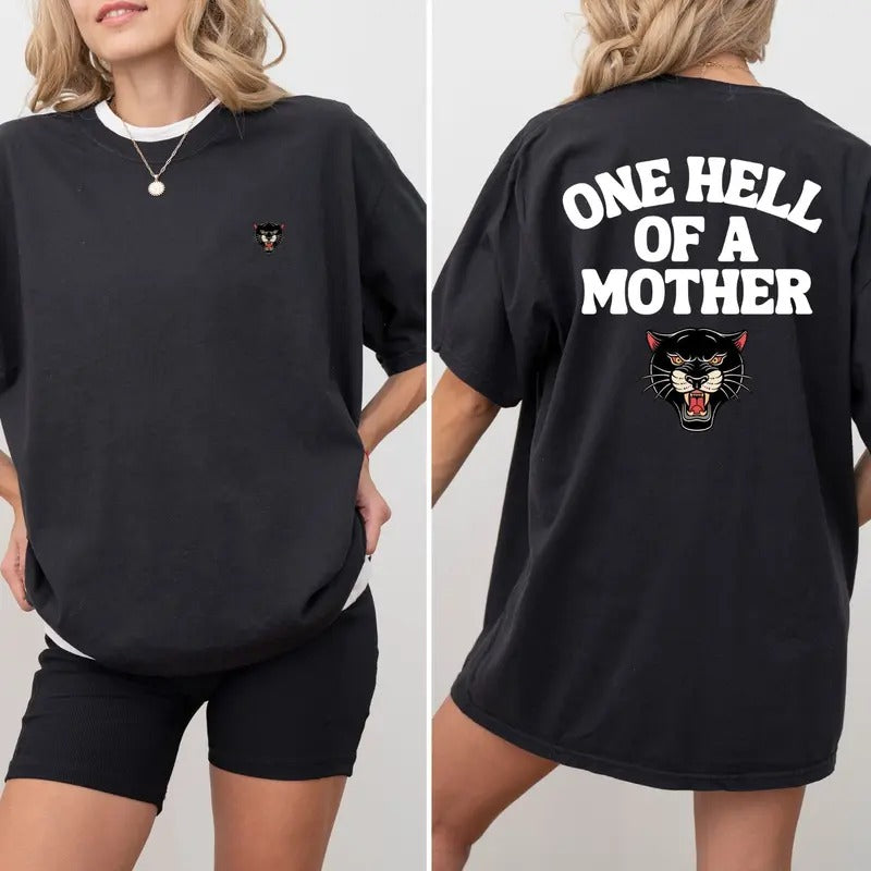 One Hell Of A Mother T-shirt Graphic Tee Oversized Traditional Panther Hoodie, Sweatshirt | GrindPrints.com
