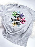 One Mental Breakdown Later Funny Spongebob Comfy Tops Womenswear Print T-Shirts, Hoodie, Sweatshirt