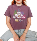 One Mental Breakdown Later Tshirt, Sarcastic Mental Health Shirt, Mental Health Matters, Speech Therapy Shirt, Unisex...