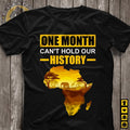 One Month Can'T Hold Our History Africa Map Womne Black Pride Black History Month Black Lives Matter Shirt Idea Black People T-Shirts, Hoodie, Sweatshirt