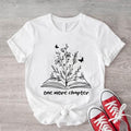 One More Chapter Shirt, Librarian Gift T-shirt, Book Lover Tee, Bookworm Shirt, Reading Vibes Tee, Wild Flowers Book...