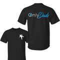 Only Dads Shirt, Playful Design for Proud Fathers, Fathers Day Shirts, Graphic Tee, For Men, For Women, Menswear Hoodie,...