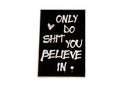 Only Do Shit You Believe In Poster, Trendy Black And White Poster, Retro 70s Wall Print, Inspirational Wall Art Print,...