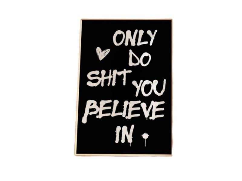 Only Do Shit You Believe In Poster, Trendy Black And White Poster, Retro 70s Wall Print, Inspirational Wall Art Print,...