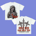 Only God Can Help You Y2k TShirt Style Hip Hop Streetwear Rap Tee, Cotton Tee Menswear Hoodie, Sweatshirt | GrindPrints.com