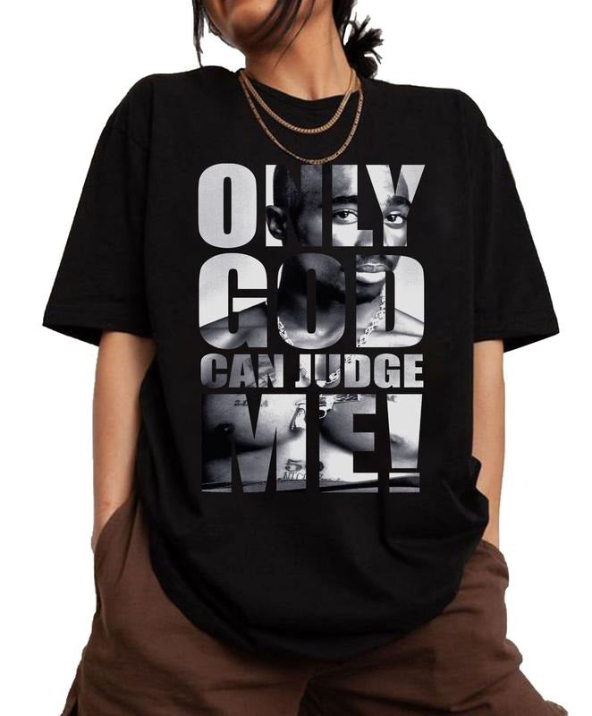 Only God Can Judge Me Tupac Shirt, Tupac Graphic Tee, Tupac Shakur Shirt, 2Pac Shirt, 90s Merch, Hip Hop 90s Legends...