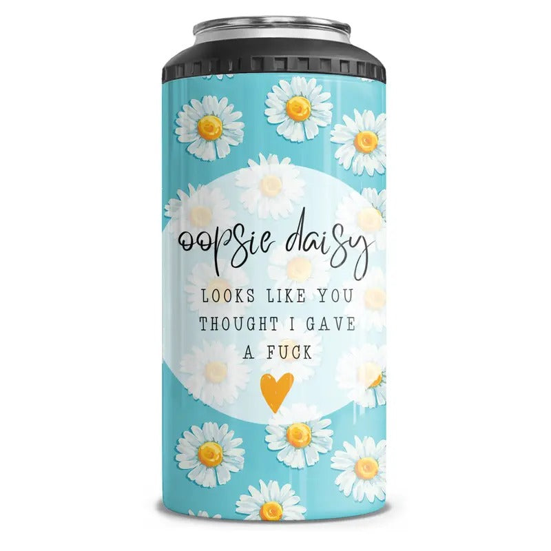 Oopsie Daisy 4-in-1 Can Cooler Tumbler Combo T-Shirts, Hoodie, Sweatshirt | GrindPrints.com