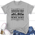 A Reader Lives A Thousand Lives Apparel, Printed In The USA, Tee / Tank / V Neck Gray / White / Blue / Hot Pink / Orange...