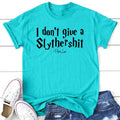 I Don't Give A Slyther Apparel, Proudly Printed In The USA, Tee / Tank / V Neck Gray / White / Blue / Hot Pink / Orange,...