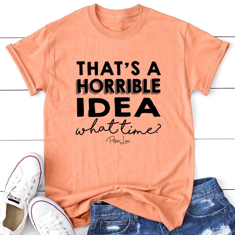 FLASH SALE That'S Horrible Idea Proudly Printed USA Tank V Neck Gray White Blue Hot Pink Orange #Sassy #Cute #Blackprint T-Shirts, Hoodie, Sweatshirt