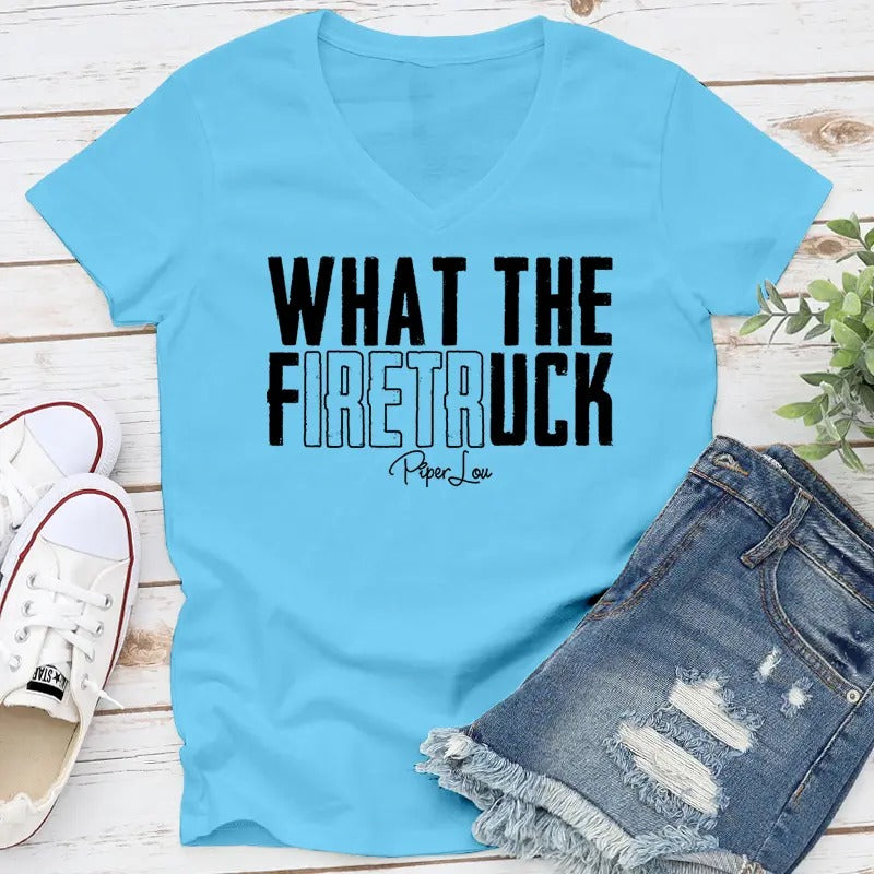 What The Firetruck Apparel, Proudly Printed In The USA, Tee / Tank / V Neck Gray / White / Blue / Hot Pink / Orange,...