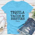 Tequila Tacos Besties Apparel, Proudly Printed In The USA, Tee / Tank / V Neck Gray / White / Blue / Hot Pink / Orange,...