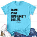 I Came I Saw I Had Anxiety Proudly Printed USA Tank V Neck Gray White Blue Hot Pink Orange #Sassy #Cute #Blackprint T-Shirts, Hoodie, Sweatshirt