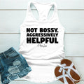 Not Bossy Aggressively Helpful Apparel, Proudly Printed In The USA, Tee / Tank / V Neck Gray / White / Blue / Hot Pink /...