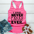 I Have Never Faked A Sarcasm Apparel, Proudly Printed In The USA, Tee / Tank / V Neck Gray / White / Blue / Hot Pink /...