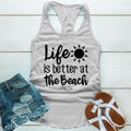 Life Is Better At The Beach Apparel, Proudly Printed In The USA, Tee / Tank / V Neck Gray / White / Blue / Hot Pink /...