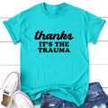 It's The Trauma Apparel, Proudly Printed In The USA, Tee, Gray / White / Blue / Orange, #sassy #cute Hoodie, Sweatshirt