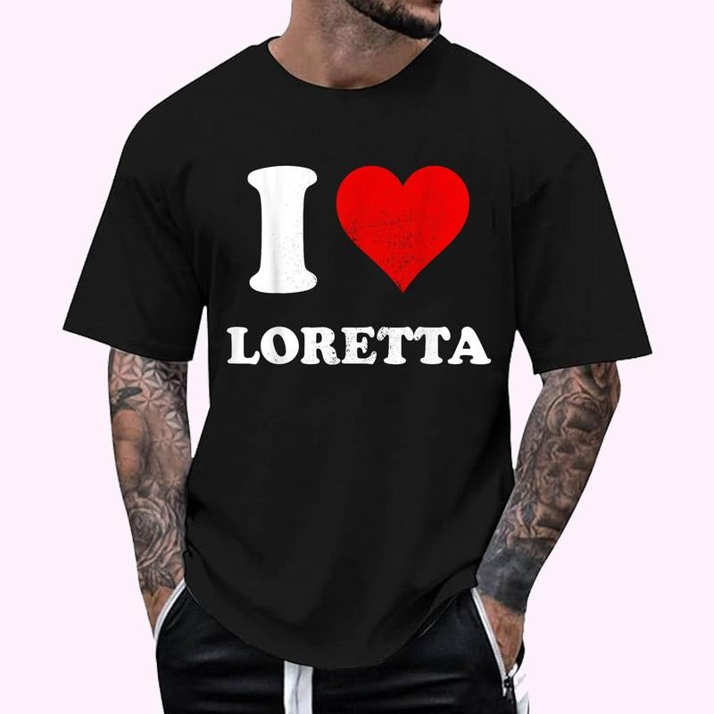 Original I Love Loretta I Heart Loretta T-Shirt , Unisex Cotton 100%, Top Menswear Hoodie, Sweatshirt | GrindPrints.com