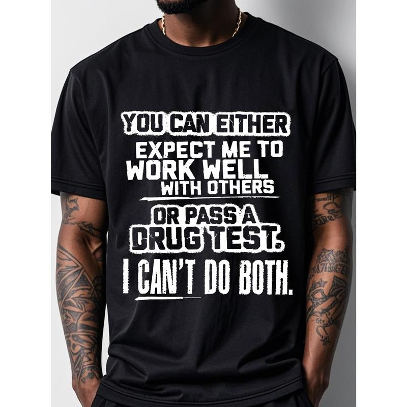 Original Running Four Seasons Funny Graphic Crew Neck T-Shirt - Humorous "Either Work Well or Pass a Drug Test" Saying