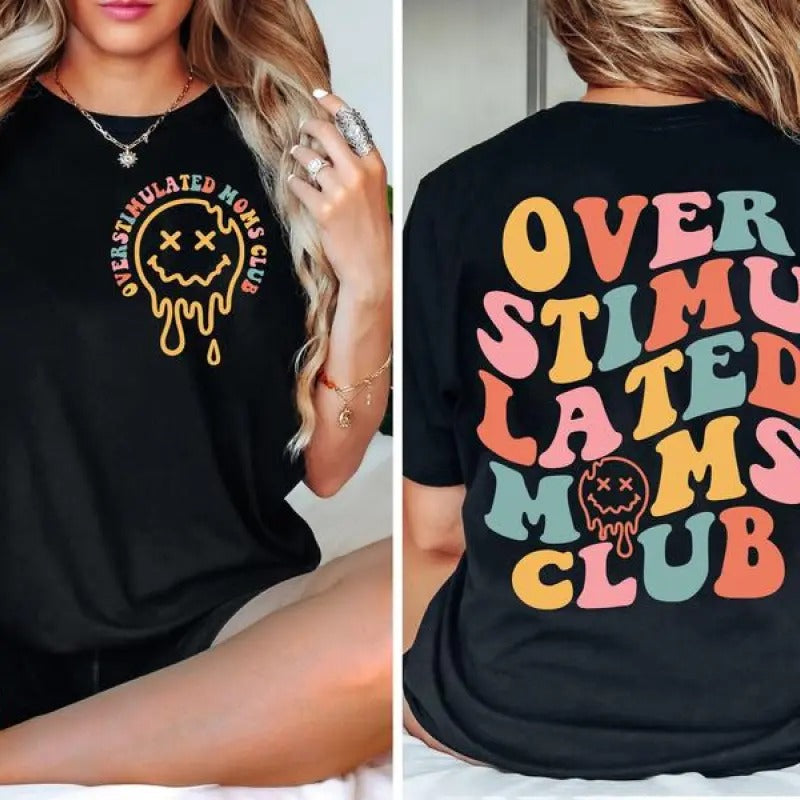 Over Stimulated Moms Club Tshirt, Gift For Mom, Mom Shirt Hoodie, Sweatshirt | GrindPrints.com
