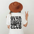 Over Stimulated Moms Club Tshirt, Mom Shirt, Gift for mom, Retro Shirt Fit Top Hoodie, Sweatshirt | GrindPrints.com