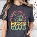 Overstimulated Moms Club  Shirt, Funny Mom T-shirt, Trendy Mothers Day Shirt, Gift For Mama, Mama T shirt, Gift For Mom...