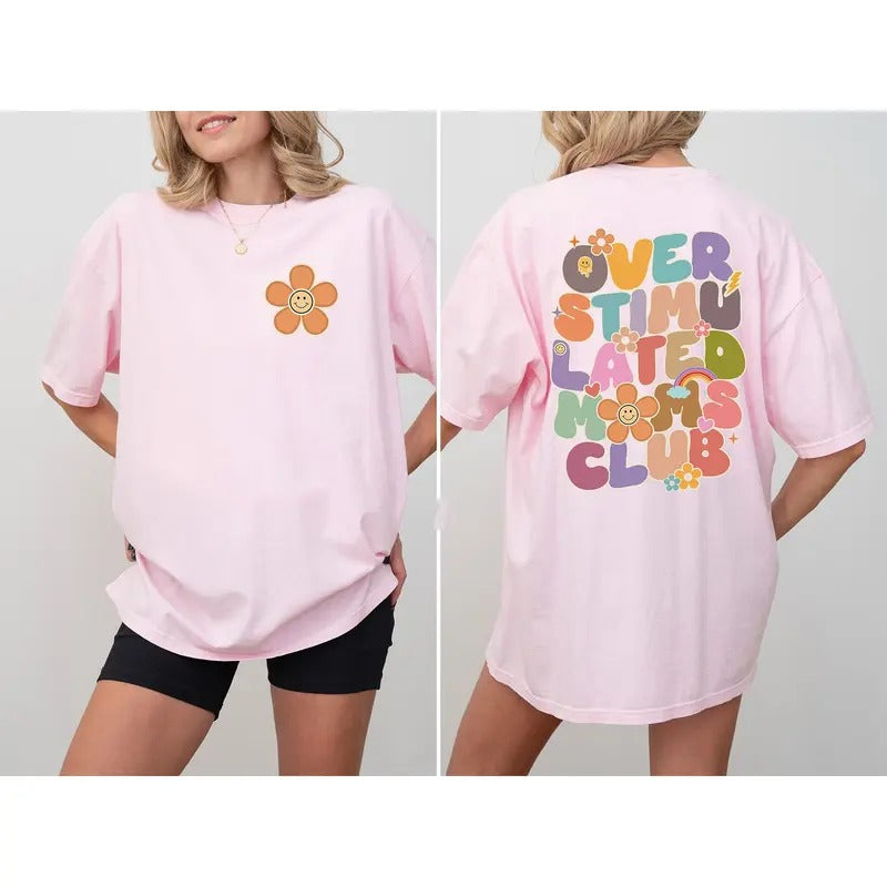 Overstimulated Moms Club Funny Mama Shirt Mom Cute Moms Club Mommy T-Shirts, Hoodie, Sweatshirt