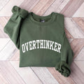 Overthinker Sweatshirt, Trendy Saying, Funny Gift For Friend, Gift For Her Overthink Shirt, Mental Health Shirt,...