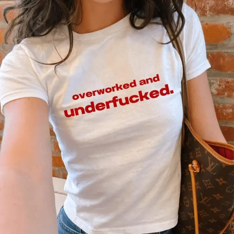 Overworked And Underfxcked Y2k Baby Tee - Cotton Crewneck Graphic Shirt Hoodie, Sweatshirt | GrindPrints.com