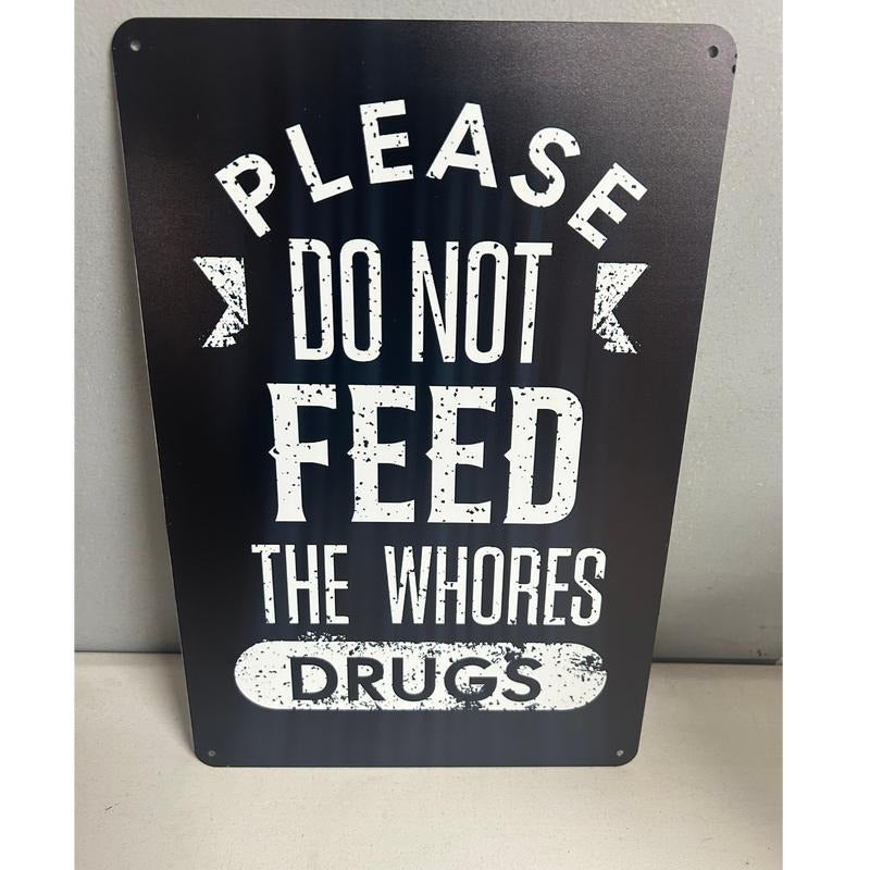 PLEASE DON'T FEED 8X12 ALUMINUM SIGN, Man Cave, Garage T-Shirts, Hoodie, Sweatshirt | GrindPrints.com
