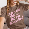 PUFF 'It's a Good Day to have a Good Day' Tee Hoodie, Sweatshirt | GrindPrints.com