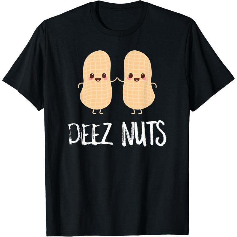 Peanut Food Funny Kawaii Cute Meme Deez Nuts Joke Gift Shirt T-Shirt made in usa Hoodie, Sweatshirt | GrindPrints.com