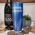 Perfectly Imperfect Laser Etched Tumbler T-Shirts, Hoodie, Sweatshirt | GrindPrints.com