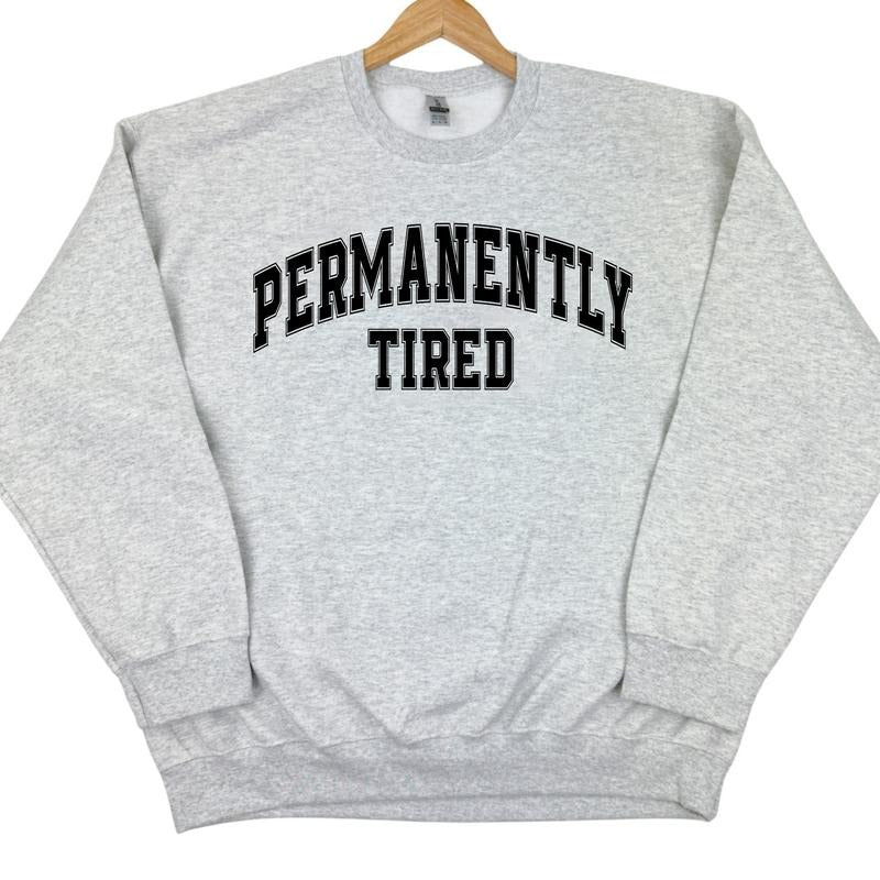 Permanently Tired Sweatshirt 'NLB' T-Shirts, Hoodie | GrindPrints.com