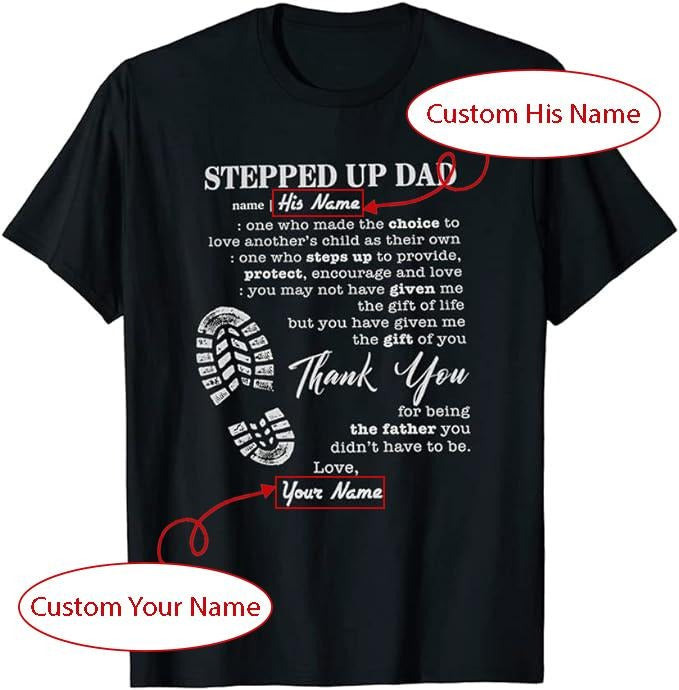 Personalized Stepdad Custom Text Stepped Up Dad Bonus Son Daughter Step Dad Menswear Casual Cotton T-Shirts, Hoodie, Sweatshirt