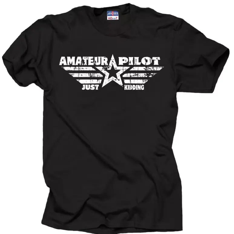 Pilot T-shirt Funny Amateur Pilot Just Kidding Tee Shirt Flight School T-shirt Hoodie, Sweatshirt | GrindPrints.com