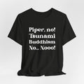 Piper No, Tsunami, Buddhism, No, No T-Shirt, Parker Posey White Lotus Sweatshirt, Viral Pop Culture Hoodie, Unisex Cotton...