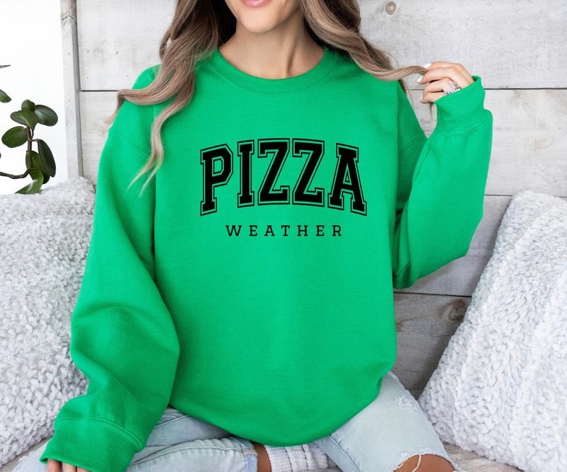 Pizza Weather Crewneck Sweatshirt T-Shirts, Hoodie | GrindPrints.com