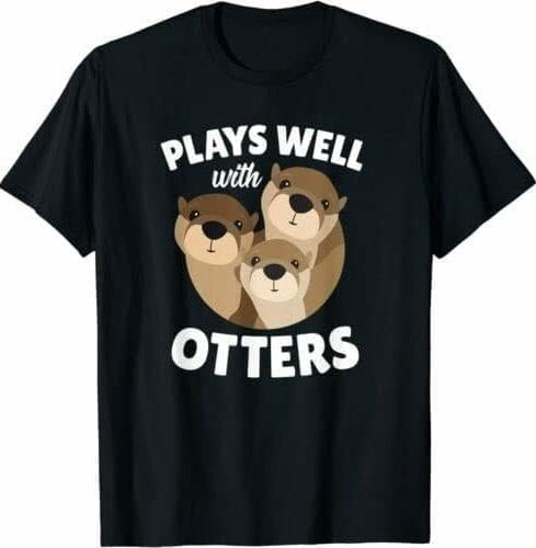 Plays Well With Otters Shirt - Funny Otter Pun Gift Menswear Top  T-Shirt  Underwear Hoodie, Sweatshirt | GrindPrints.com