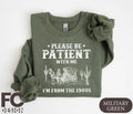 Please Be Patient With Me I'm From The 1900s Sweatshirt, Funny Western Sweatshirt, Meme Sweater, Gift for Friend, Funny...