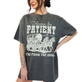 Please Be Patient with Me T-Shirt, I'm From The 1900s Shirt, Western Graphic Tshirt, Funny Shirt For Her, 1900s Graphic...