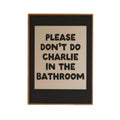 Please Don't Do Charlie In The Bathroom Poster, Black Art Print, Coke In The Bathroom, Gifts For Teens Girls Her Wall...