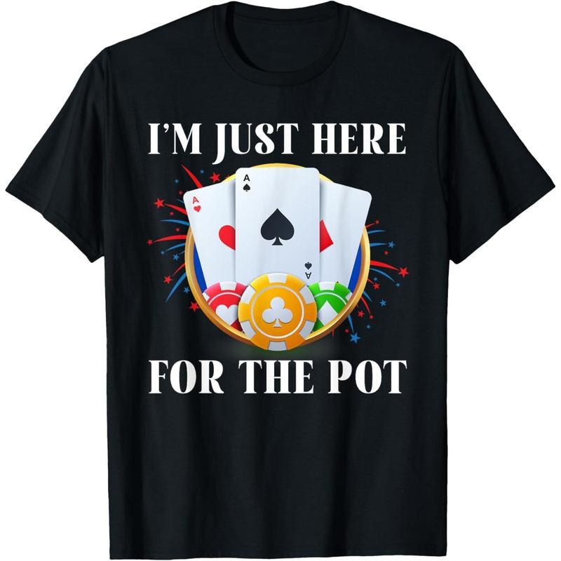 Poker Player I'M JUST HERE FOR THE POT Funny Vintage T-Shirt made in usa Hoodie, Sweatshirt | GrindPrints.com