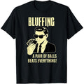 Poker Player Texas Hold'Em Night Bluffing Funny Poker Made Usa T-Shirts, Hoodie, Sweatshirt